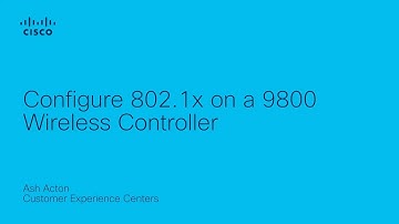 Configure 802.1x on Cisco 9800 Wireless Controller | Step-by-Step Authentication Setup