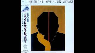 Jun Miyake ‎- June Night Love [full album]