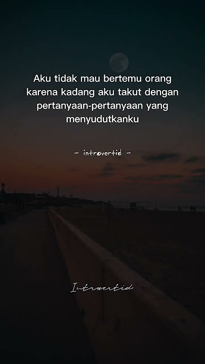 Alasan tidak mau bertemu orang #short #storywa #quotes #introvert