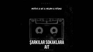 Motive & Uzi & Heijan & Ati242 - Şarkılar Sokaklara Ait 4.0