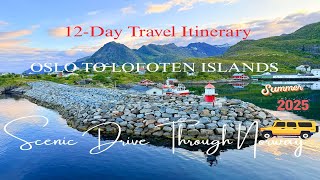12 Days Across Norway’s Most Scenic Routes | Oslo to Lofoten Islands |  Family Road Trip 2025