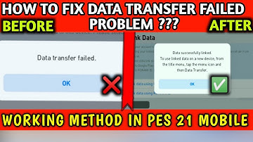 How To Fix Data Transfer Failed Problem In Pes 21 Mobile | Fix Data Transfer Failed In Pes 21 Mobile