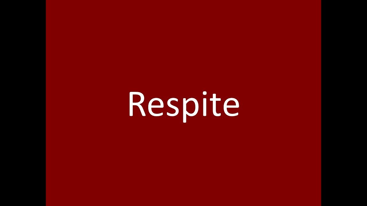Respite - YouTube