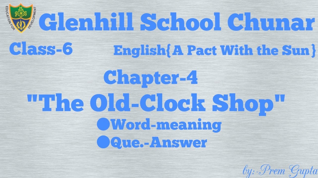 Class6,English{A Pact With the Sun},Chapter4"The OldClock Shop