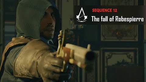 Sequence 12 - THE FALL OF ROBESPIERRE: Assassin