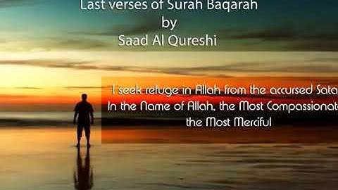 Surah Al Baqarah 284-286 - Must Listen! Heart Touching Quran Recitation By Saad Al Qureshi