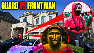 SQUID GAME GUARD VS FRONT MAN AT OUR HOUSE!! (WE JOINED SQUID GAME?!)