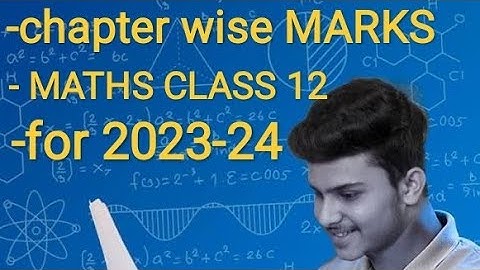 MATHS class 12 chapter wise marks for 2023-24 |BLUE PRINT of class 12 maths|maths class 12 weightage