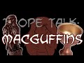 Trope Talk: Macguffins