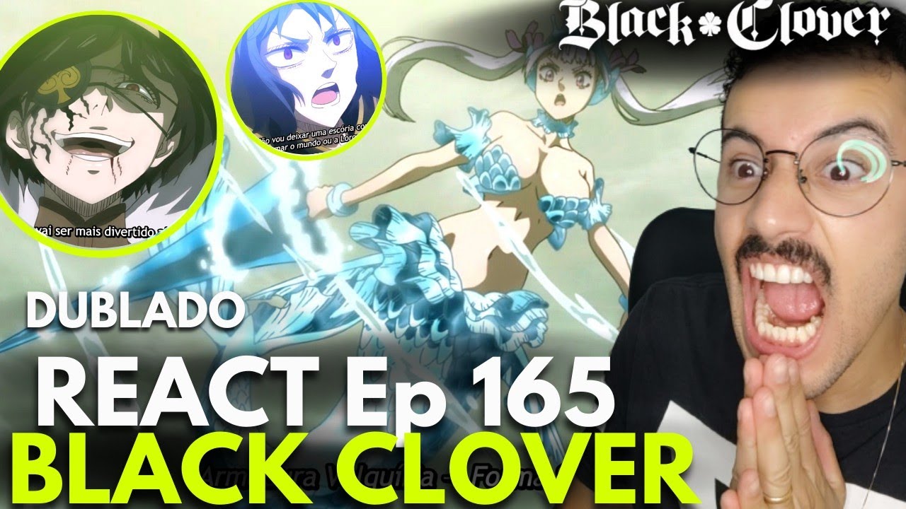 REACT (DUB)- NOELLE SEREIA VS VÂNICA - Ep.165 - BLACK CLOVER - VENDO PELA PRIMEIRA VEZ 