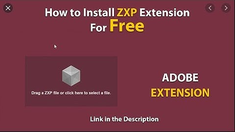 How to install  zxp files | can