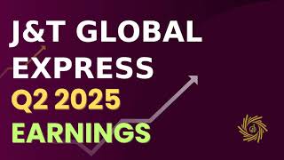 J&T Global Express Q2 2025 Earnings Call