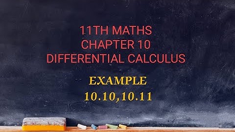 TN CLASS 11TH MATHS/CHAPTER 10/EXAMPLE 10.10,10.11/DIFFERENTIAL CALCULUS (@MATHSSTUDENT)
