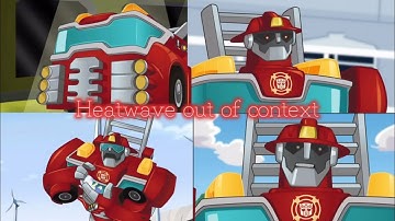 Transformers rescue bots heatwave out of context 