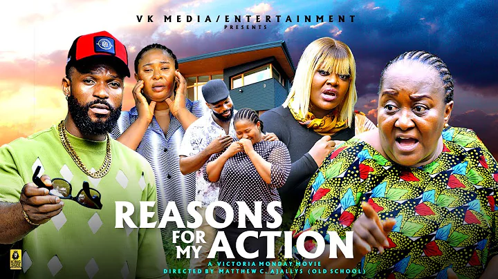 THE REASONS FOR MY ACTIONS (THE MOVIE) - 2025 Latest Nigerian Nollywood Movie||Trending Nollywood