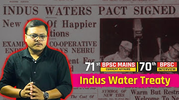 Indus Water Treaty | 71st BPSC Mains Current Affairs | 70th BPSC Interview | @AdhikaariGram 
