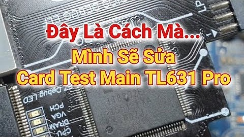 Card test main 4 so lỗi 25 25 năm 2024