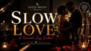 SLOW LOVE β€οΈβπ₯ | The Romantic Jazz Song Youβll Want on Repeat ππ·