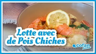Comment préparer de la Lotte avec des Pois Chiches | Recettes Cofan home 👨‍🍳