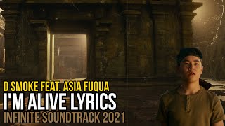 D Smoke feat. Asia Fuqua - I'm Alive (Infinite Soundtrack) lyrics Resimi