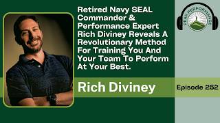 EPI 252: A Revolutionary Method For Training Your Team To Perform At Their Best with Rich Diviney