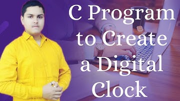C Program To Create Digital Clock.