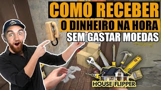 COMO GANHAR DINHEIRO RÁPIDO NO HOUSE FLIPPER MOBILE SEM GASTAR MOEDAS