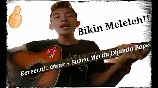 Kerenn!! Main Gitar tambah nyanyi lagu romantis dijamin baper gan...