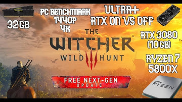 The Witcher 3 Next Gen Update PC Benchmark 1440p 4K Ultra + | Ryzen 7 5800x/RTX 3080 32GB RAM