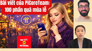 🚨 Bài viết nóng của PiCoreTeam: PiFest mùa lễ, mua sắm bằng Pi, rút thăm 100 quà
