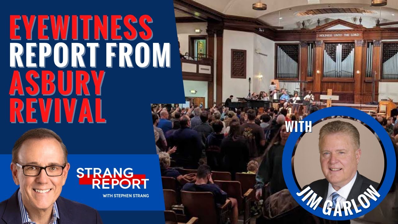 Revival of Repentance with Eyewitness Jim Garlow reporting on the Asbury Revival