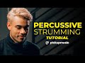 How to use Percussive Strumming - Manuel Gardner Fernandes tutorial