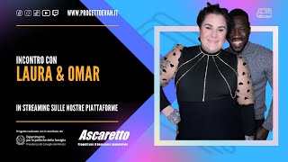 Incontro con LAURA & OMAR