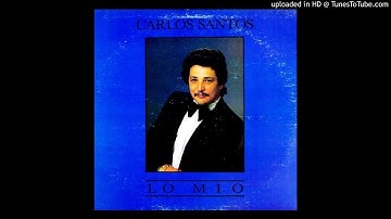 ERES MI SANGRE - CARLOS SANTOS