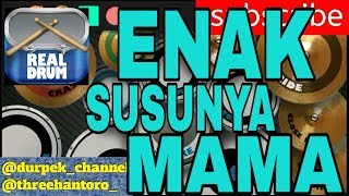 ENAK SUSUNYA MAMA ( COVER REAL DRUM ) TUTORIAL !!!😎👍