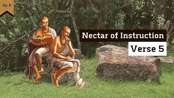 [Nectar of Instruction – Ep. 6] Verse Five | HG Tattvavit dāsa