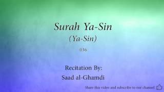 Surah Ya Sin Ya Sin   036   Saad al Ghamdi   Quran Audio