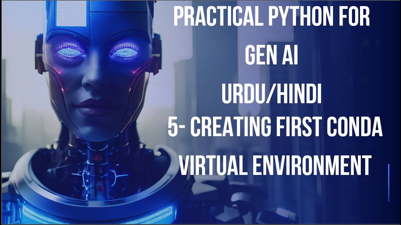 5- How to Create Anaconda Virtual Environment | Practical Python for Generative AI Urdu/Hindi 2025