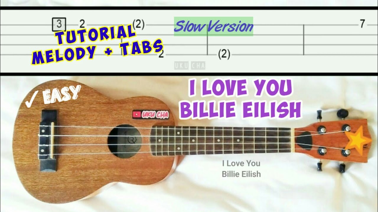 Melody I love you Bellie Eilish | Easy Melody Fingerstyle Ukulele Tabs Tutorial Slow Version