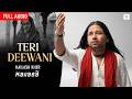 Kailash Kher | Teri Deewani - Full Audio Song | Paresh Kamath | Naresh Kamath | Kailasa