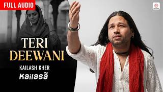 Kailash Kher | Teri Deewani - Full Audio Song | Paresh Kamath | Naresh Kamath | Kailasa