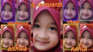 sholawat HUWANNUR || story tiktok aishwa nahla terbaru