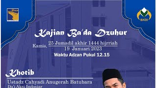 Kajian Ba’da Zuhur bersama Ustadz Cahyadi Anugerah Batubara