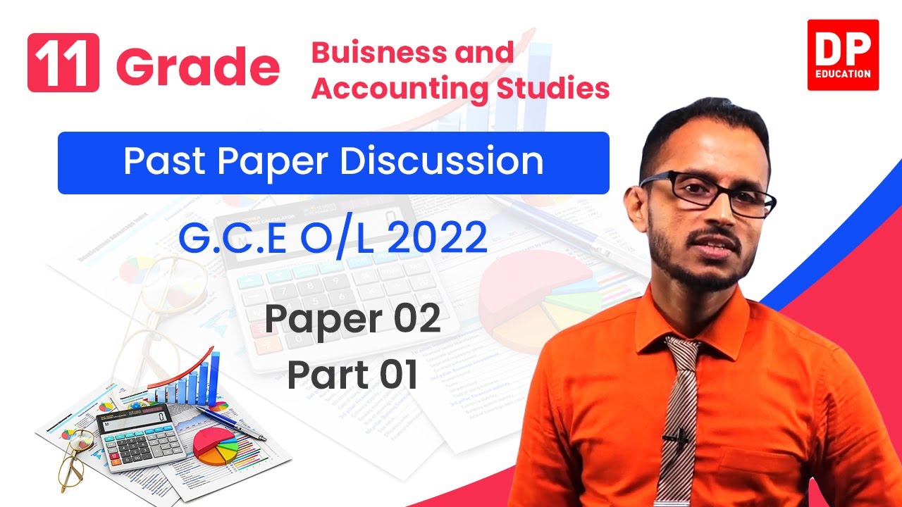 O/L 2022 | Past paper Discussion| Business and Accounting Studies Paper 02 | Part 01