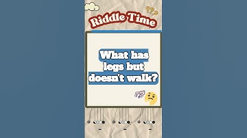 Brain Teaser Riddle: What Has Legs But Doesn