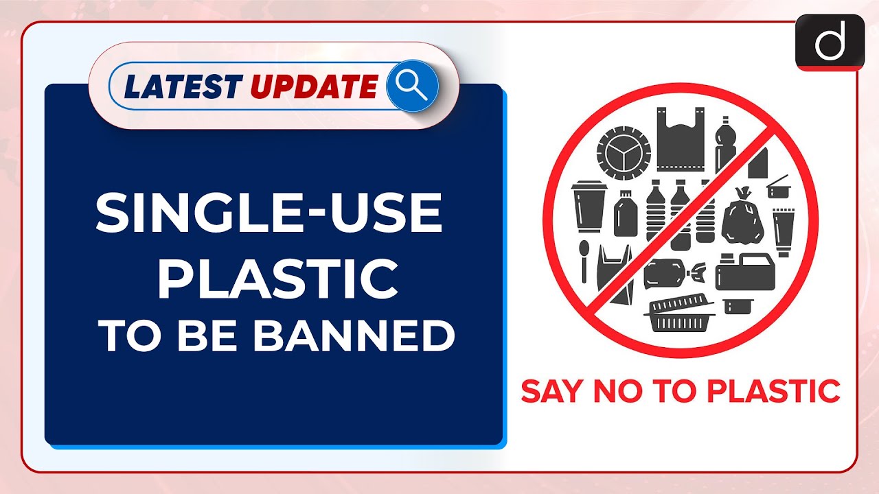 Single-use Plastic To Be Banned: Latest update | Drishti IAS English – Watch On YouTube