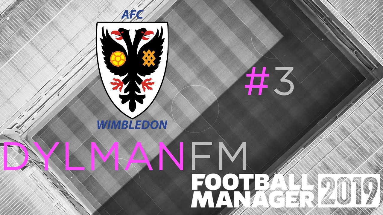 AFC Wimbledon | FM19 | Episode 3 | Micromanaging Individual Training | Football Manager 2019