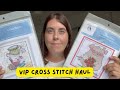 VIP Cross Stitch Haul