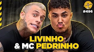 LIVINHO & MC PEDRINHO - Podpah #496