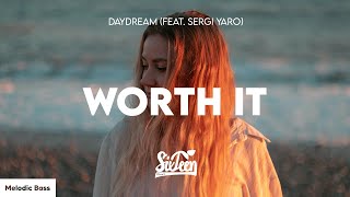 Daydream - Worth It (feat. Sergi Yaro)